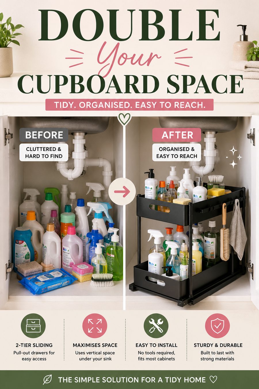Before and after comparison showing a messy under-sink cupboard transformed with a 2-tier sliding organiser.